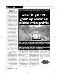 Janvier 11. jula 1995.  godine nije odobrio čak  ni blisku zračnu podršku