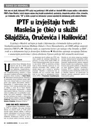 IPTF u izvještaju tvrdi:  Masleša je (bio) u službi  Silajdžića, Oručevića i Halilovića!