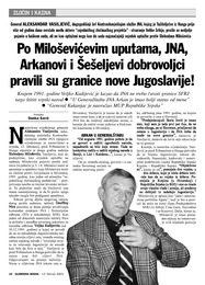 Po Miloševićevim uputama, JNA, Arkanovi i Šešeljevi dobrovoljci  pravili su granice nove Jugoslavije