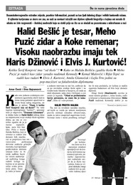 Halid Bešlić je tesar, Meho  Puzić zidar a Koke remenar; Visoku naobrazbu imaju tek Haris Džinović i Elvis J. Kurtović