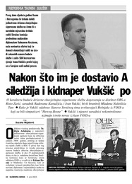 Nakon što im je dostavio A  libabićeve kasete,  siledžija i kidnaper Vukšić  po stao miljenik SDA