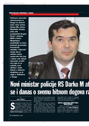 Novi ministar policije RS Darko M atijašević bivši je oficir JNA koji se i danas o svemu bitnom dogova ra sa vojnim vrhom u Beogradu!