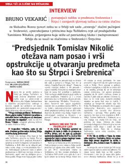 «Predsjednik Tomislav Nikolić otežava nam posao i vrši opstrukcije u otvaranju predmeta kao što su Štrpci i Srebrenica»  